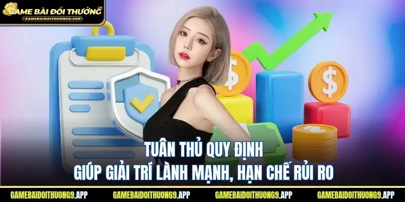 Tuân thủ quy định trách nhiệm giúp giải trí lành mạnh 