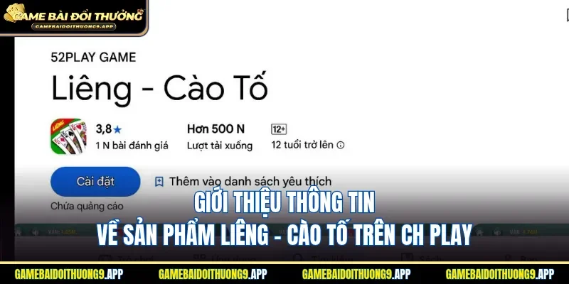 Giới thiệu thông tin về sản phẩm Liêng - Cào Tố trên CH Play